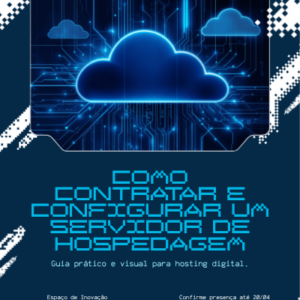 Como contratar e configurar uma hospedagem, do zero ao sucesso!